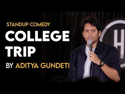 College Trip | Standup Comedy by Aditya Gundeti