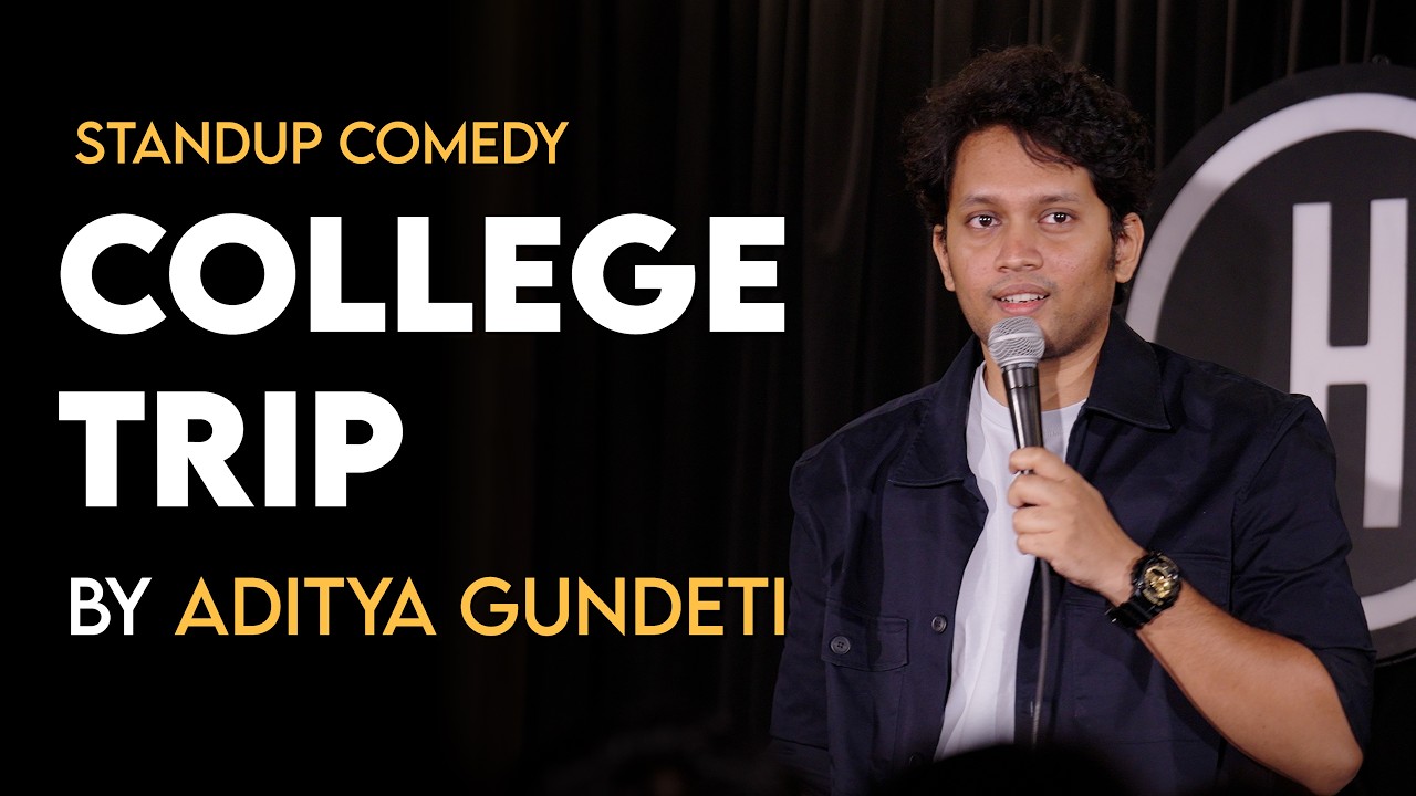 College Trip | Standup Comedy by Aditya Gundeti