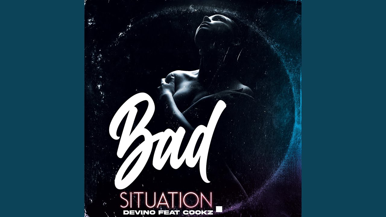 Bad situation (feat. Cookz) YouTube