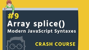 #9 - Array splice() method - Modern JavaScript Syntaxes in Bangla ( বাংলা ) - ES6 + in Bangla