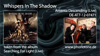 Whispers In The Shadow - Amenta Descending (Live 2010)
