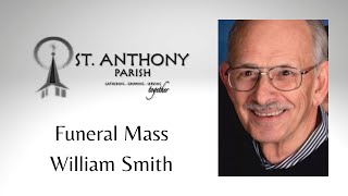 Funeral Mass - William "Bill" Smith