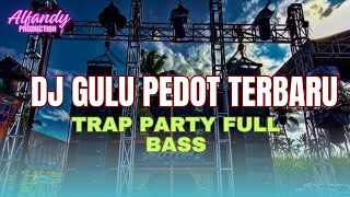 Download Lagu DJ GULU PEDOT TRAP PARTY VIRAL TIKTOK ‼️BASS GLERR TERBARU 2025 MP3 Download Lagu DJ GULU PEDOT TRAP PARTY VIRAL TIKTOK ‼️BASS GLERR TERBARU 2025 MP3