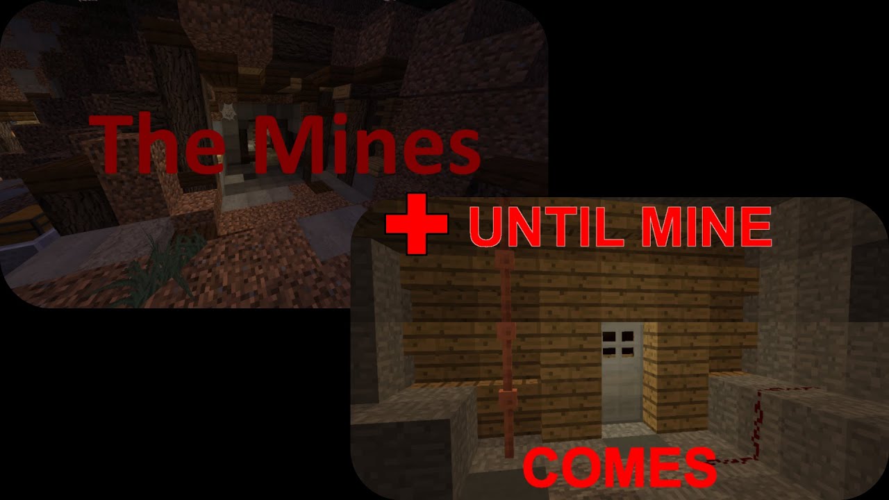 The Mines + Until Mine Comes - Minecraft Horror Maps - YouTube