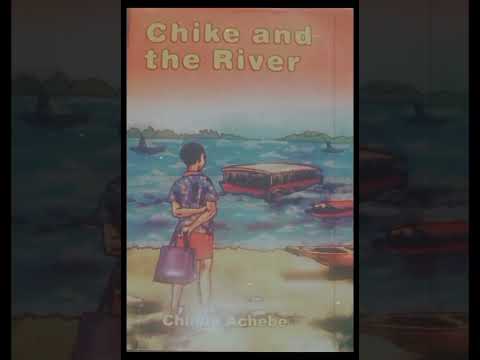 CHAPTER NINE CHIKE AND THE RIVER BY CHINUA ACHEBE 