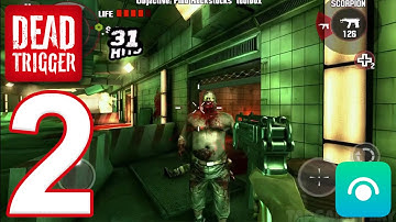 DEAD TRIGGER - Gameplay Walkthrough Part 2 (iOS, Android)