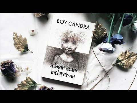  Kata Kata Boy Candra Sebuah Usaha Melupakan YouTube