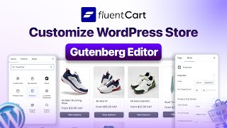How to Customize Your Online Store with WordPress Gutenberg Editor | FluentCart