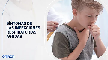 ¿Cuáles son los síntomas de una infección respiratoria?