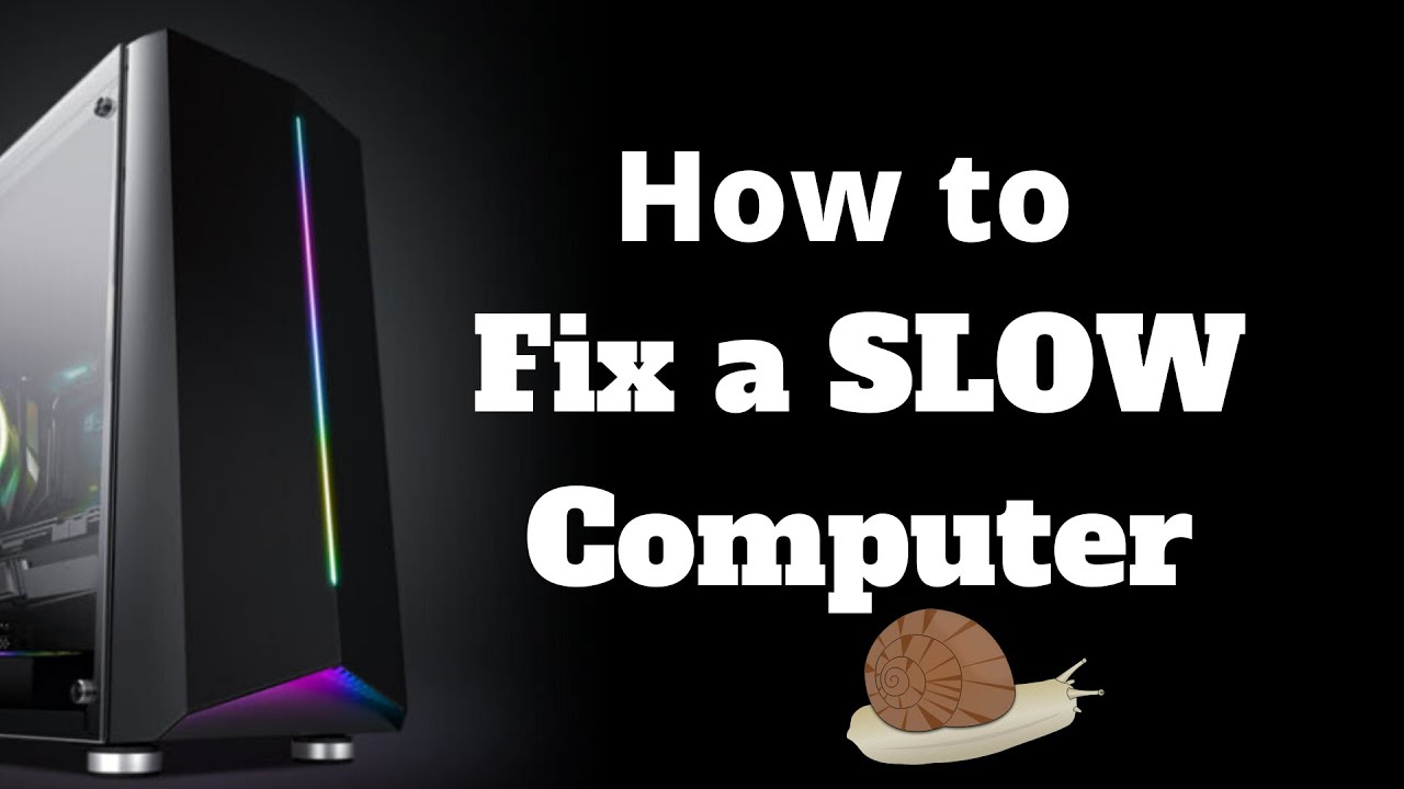 Computer is slow. Fix Slow Computers. Slow Computer.