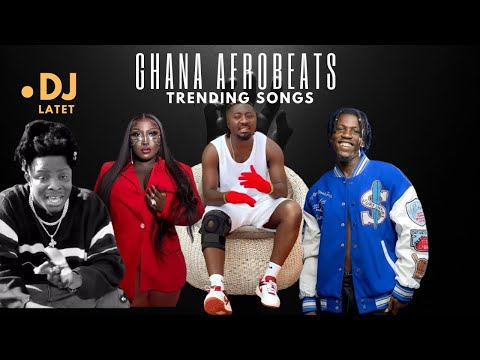 Ghana Afrobeats Mix