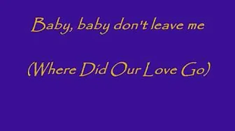 The Supremes - Where Did Our Love Go (Lyrics)