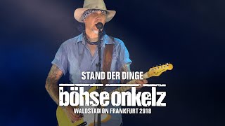 Böhse Onkelz - Stand der Dinge (Waldstadion, Live in Frankfurt 2018)