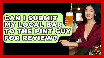 Can I Submit My Local Bar to The Pint Guy for Review? - The Pint Guy