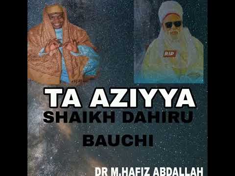 HAFIZ ABDALLAH AMBATO TA AZIYYAR SHEHK DAHIRU USMAN BAUCI