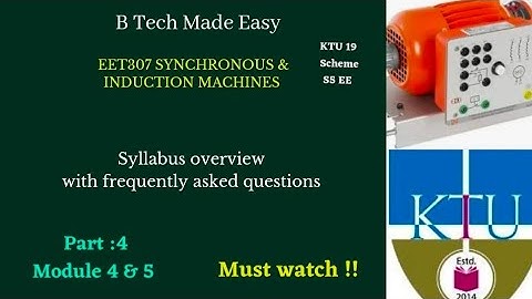 EET307 PART 4/ Synchronous & induction machines Module 4 & 5 syllabus overview & imp topics S5 EE