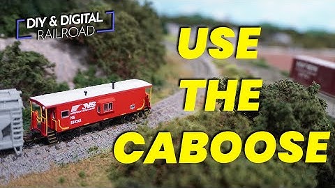 How I use a Caboose on my Model Railroad