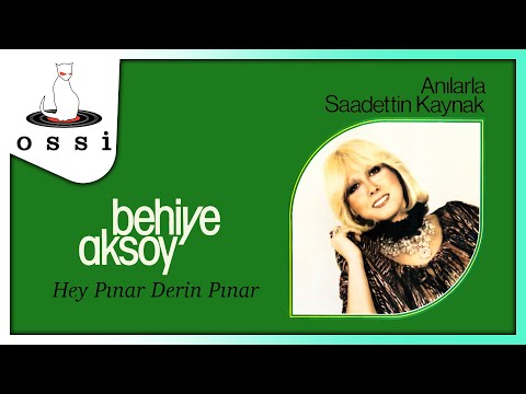 Behiye Aksoy - Hey Pınar Derin Pınar