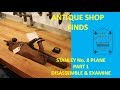 ANTIQUE SHOP FINDS ~ STANLEY No. 8 PLANE ~ PART 1 ~ DISASSEMBLY & EXAMINATION ANTIQUE SHOP FINDS ~ STANLEY No. 8 PLANE ~ PART 1 ~ DISASSEMBLY & EXAMINATION