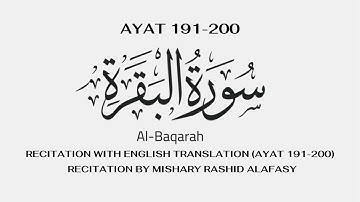 SURAH AL BAQARAH (Ayat 191-200) | ENGLISH TRANSLATION | RECITATION BY MISHARY RASHID ALAFASY