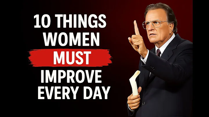 10 Things Women Must Improve Every Day | Powerful Speech By Billy Graham