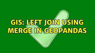 GIS: Left join using merge in geopandas