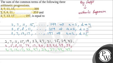 The sum of the common terms of the following three arithmetic progressions.\(3,7,11,15, \ldots \....