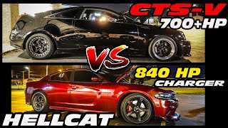 840 WHP CHARGER HELLCAT VS 700+WHP CTS-V