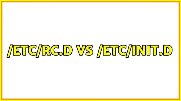 /etc/rc.d vs /etc/init.d (7 Solutions!!)