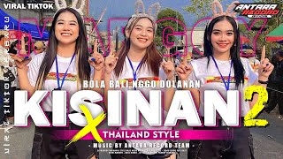 DJ KISINAN 2 • BOLA BALI NGGO DOLANAN • JEDAG JEDUG PARGOY X THAILAND STYLE