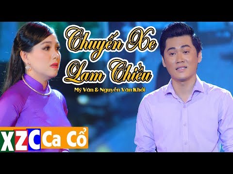 Video Tân Cổ Chuyến Xe lam Chiều (#CXLX) - Mỹ Vân & Nguyễn... - youtube