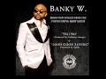 Banky W - Good Good Loving