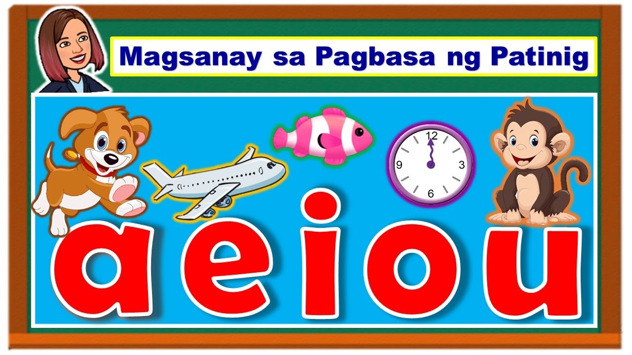 Patinig A E I O U Pagsasanay Sa Pagbasa Ng Mga Salitang Nagsisimula Sa