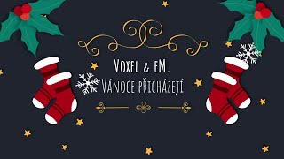 Voxel & eM. - Vánoce přicházejí [ACOUSTIC LYRIC VIDEO]