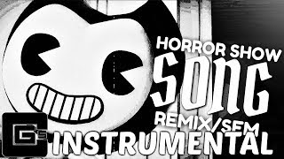 BENDY AND THE INK MACHINE REMIX ▶ Horror Show Instrumental CG5