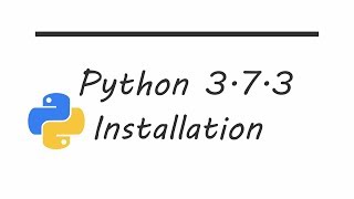 how to install python 3.7.3 on windows 10 - 64/32 bit