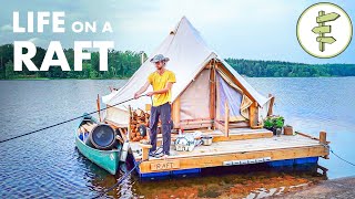 Couple Living in a Tent on a SelfBuilt Raft  Floating Off the Grid