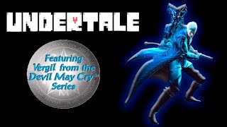 Undertale featuring Vergil from devil may cry