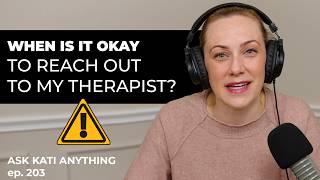 When is it okay to reach out to my therapist? | ep. 203 by Kati Morton 11,331 views 2 months ago 46 minutes