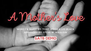 A Mother's Love | SATB Demo with Lyrics