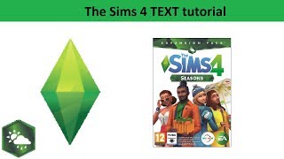 The Sims 4 Text Tutorial: Seasons expansion pack