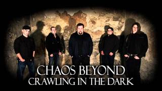 Chaos Beyond - Crawling In The Dark (HD)