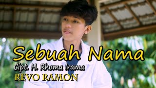 SEBUAH NAMA Cipt. H. Rhoma Irama by REVO RAMON || Cover Video Subtitle