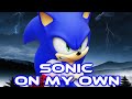 Sonic  on my own with lyrics