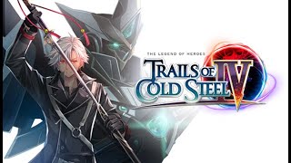 #17【 The Legend of Heroes: Trails of Cold Steel 4 】- History just keeps repeating huh?