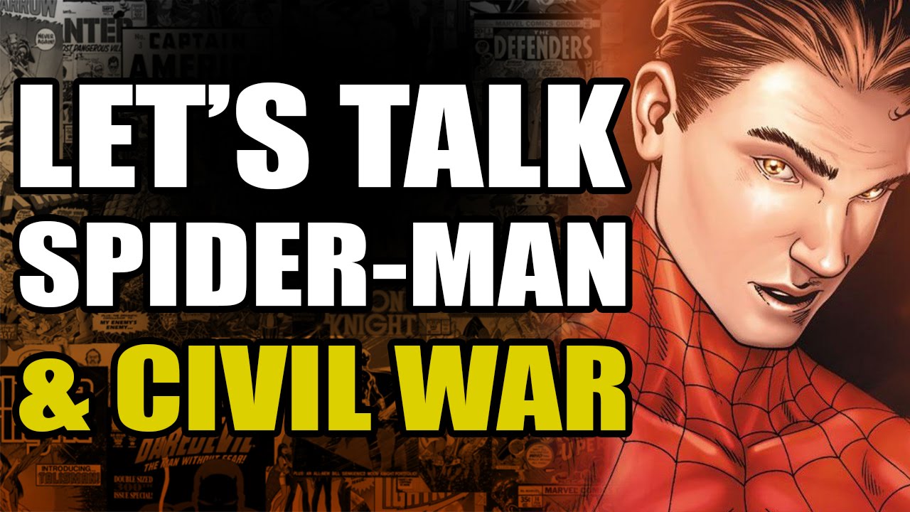 Let's talk Spider Man and the Civil War Movie 