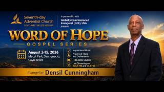 Word of Hope Gospel Series with Evangelist Densil Cunningham | Night #7