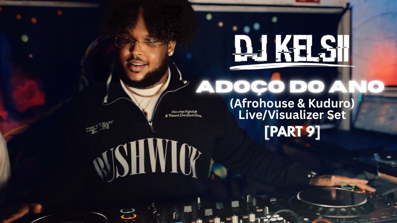 Dj Kelsii | ADOÇO DO ANO (Afrohouse & Kuduro) LIVE/VISUALIZER SET 2025 [Part 9]