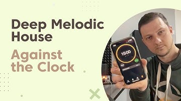 Deep Melodic House Against the Clock. Ableton Live project. From scratch