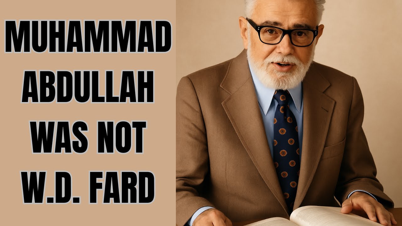 Muhammad Abdullah WAS NOT W.D. Fard
